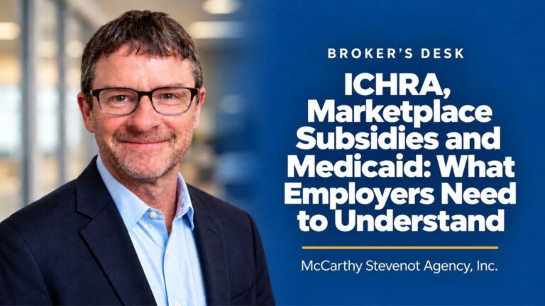 Ted Stevenot featured in a Broker’s Desk graphic about ICHRA, Marketplace subsidies, and Medicaid for employers