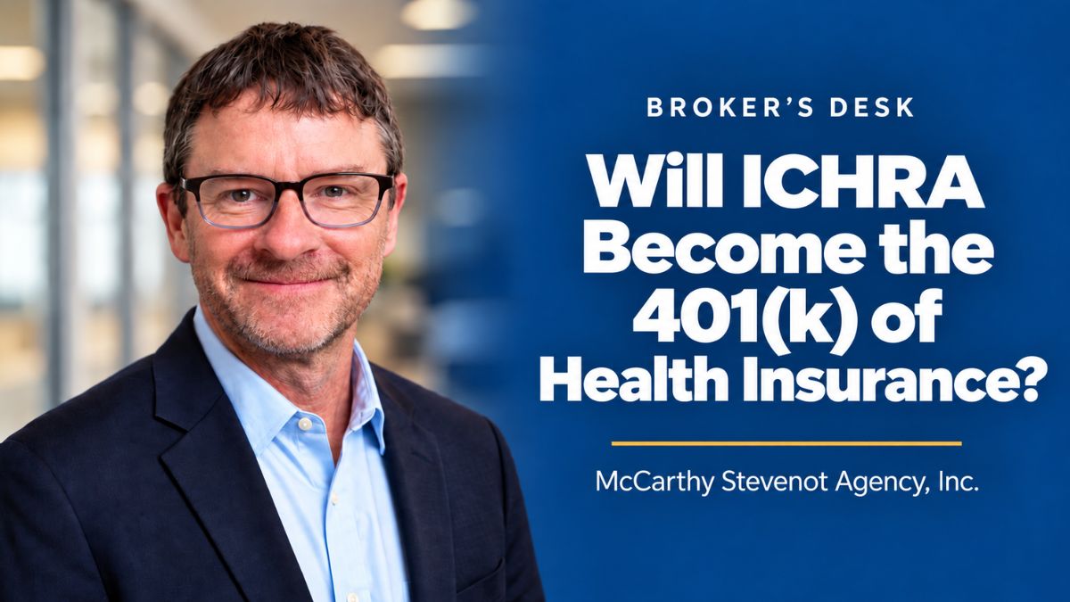 Ted Stevenot featured in a Broker’s Desk graphic asking whether ICHRA could become the 401(k) of health insurance